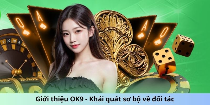 Giới thiệu OK9