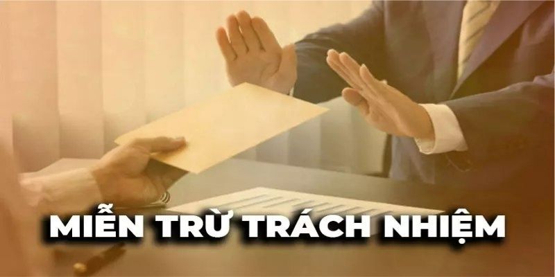 Miễn trừ trách nhiệm